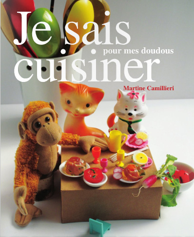 je sais cuisiner pour mes doudous, Martine Camillieri